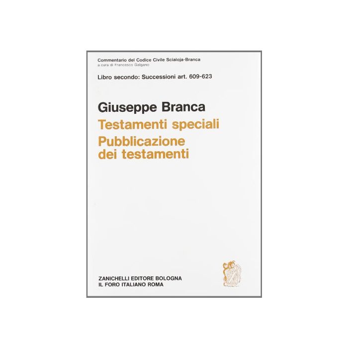 Dei Testamenti Speciali. Commentario Del Codice Civile. Art. 609-623