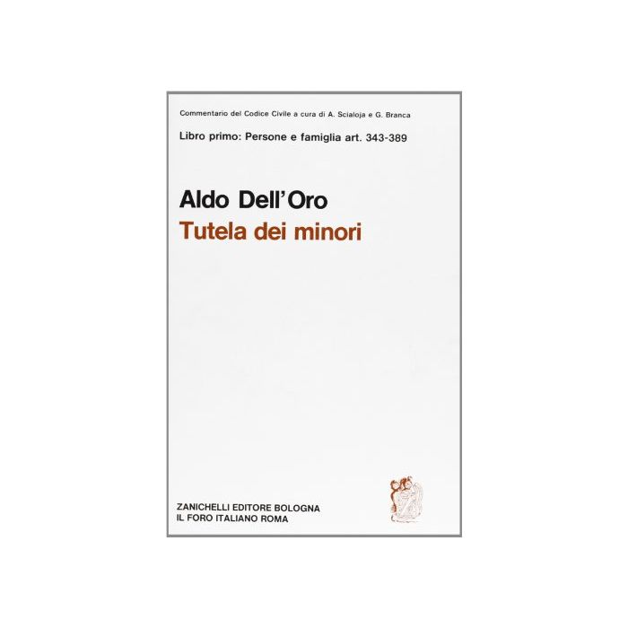 Commentario Del Codice Civile. Art. 343-389. Tutela Dei Minori