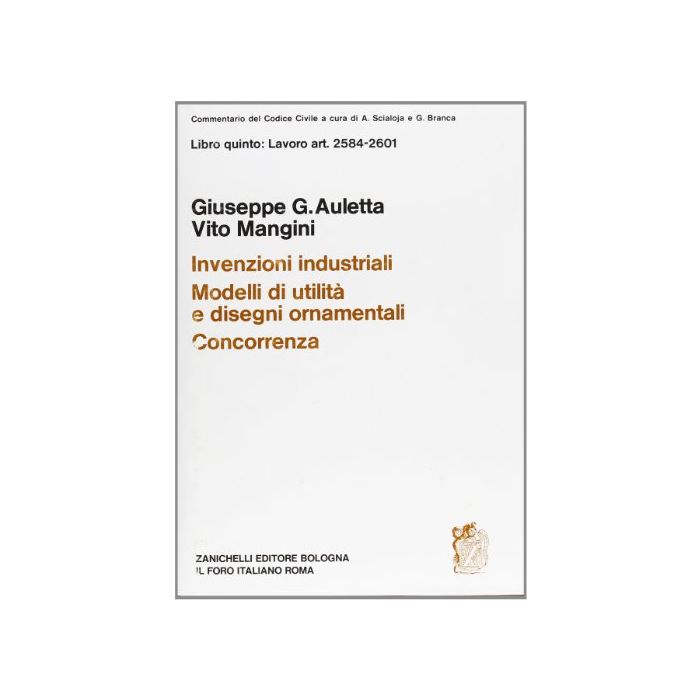 Commentario Del Codice Civile. Invenzioni Industriali E Concorrenza. Artt. 2584- 2584-2601