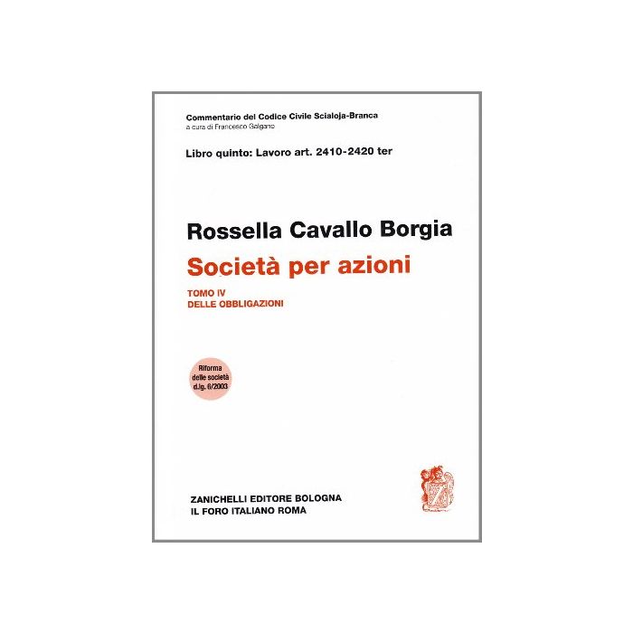 Commentario Del Codice Civile. Art. 2410-2420 Ter. Societa' Per Azioni D.lg. 6/2003