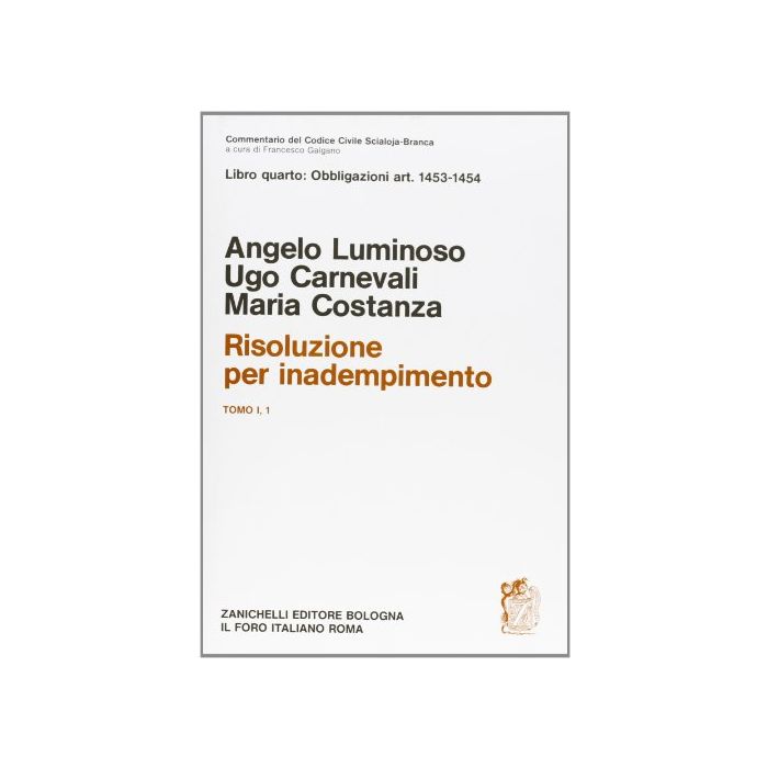 Commentario Del Codice Civile. Risoluzione Per Inadempimento 1453-1454. Commentario Del Codice Civile. Risoluzione Per Inadempimento 1453-1454.