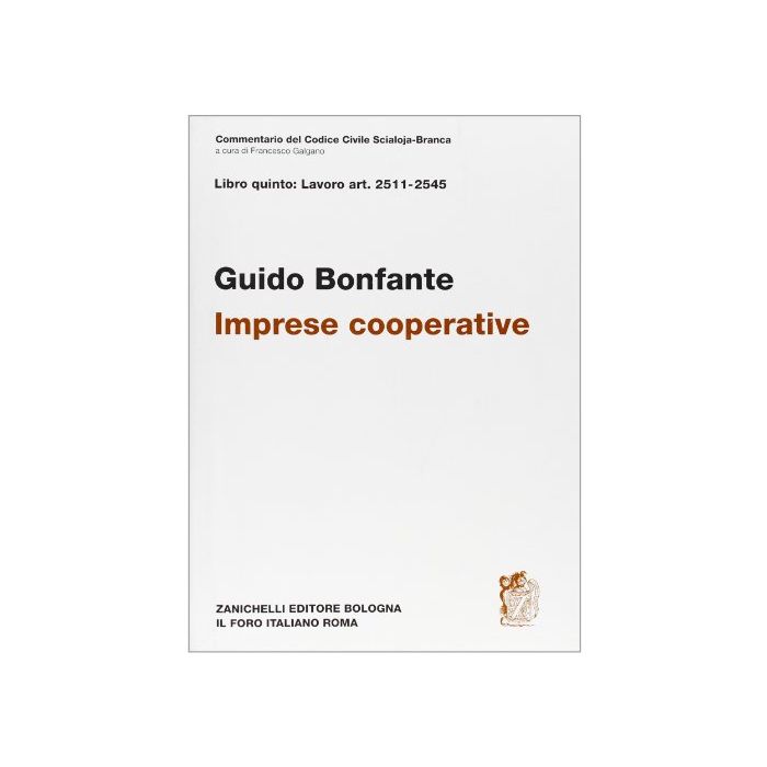 Commentario Del Codice Civile. Artt. 2511-2545 Imprese Cooperative Commentario Del Codice Civile. Artt. 2511-2545 Imprese Cooperative