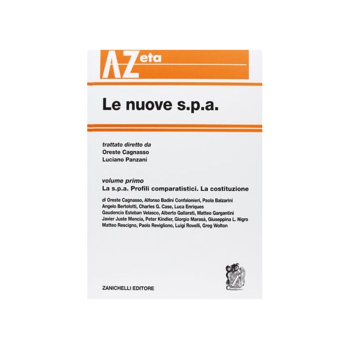 Trattato Delle Nuove S.p.a. Profili Comparatistici. La Costituzione - Cagnasso O. ; Panzani L.  - Zanichelli