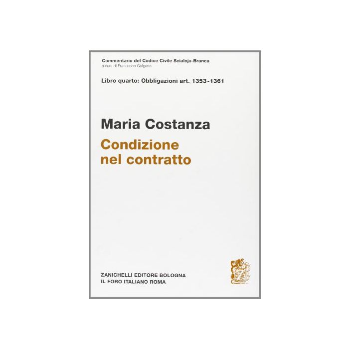 Commentario Del Codice Civile Scialoja-branca. Art. 1353-1361. Condizione Nel  Contratto