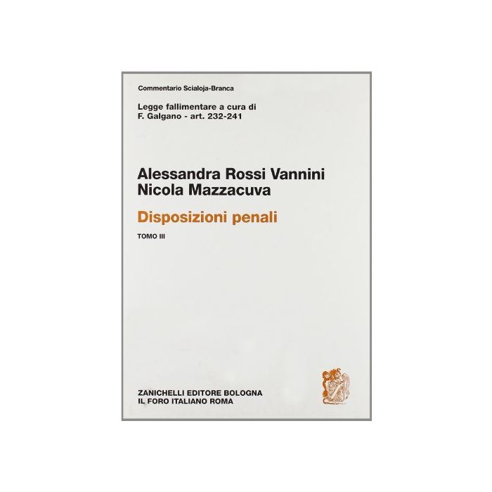Commentario Del Codice Civile Scialoja-branca. Disposizioni Penali 232-241.