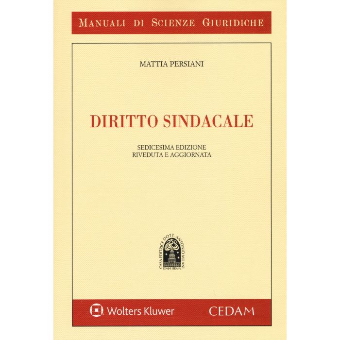 Diritto sindacale Persiani Mattia Cedam 9788813360481 Diritto sindacale Persiani Mattia Cedam 9788813360481