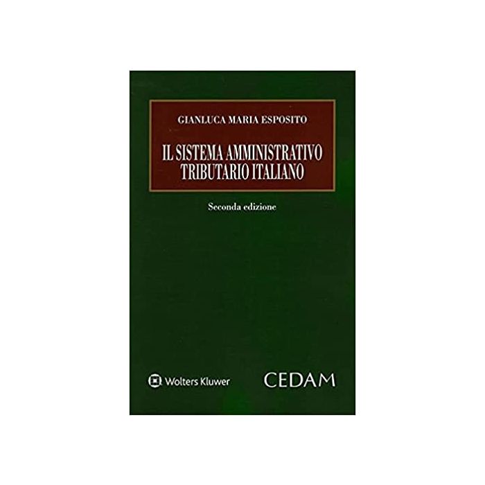 Esposito Il sistema amministrativo tributario italiano 2 edizione cedam 2021 Esposito Il sistema amministrativo tributario italiano 2 edizione cedam 2021
