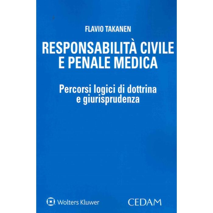 Responsabilità civile e penale medica takanen cedam 2022 Responsabilità civile e penale medica takanen cedam 2022