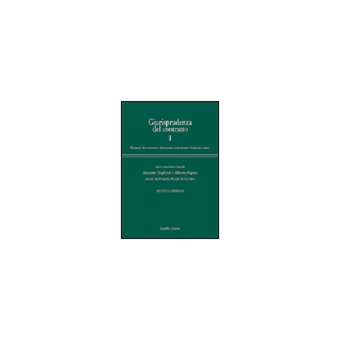 Giurisprudenza Del Contratto. Casi E Materiali Elementi Del Contratto. Autonomia Contrattuale. Contratti Atipici - Dogliotti M. ; Figone A. ; Morello Di Giovanni D.  - Giuffre' - 9788814093197