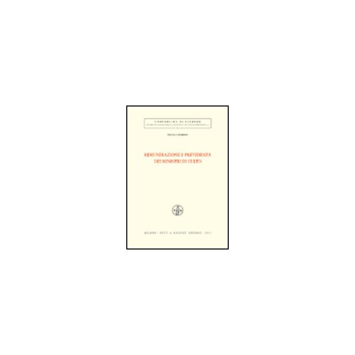 Remunerazione E Previdenza Dei Ministri Di Culto - Fiorita Nicola - Giuffre' - 9788814102745