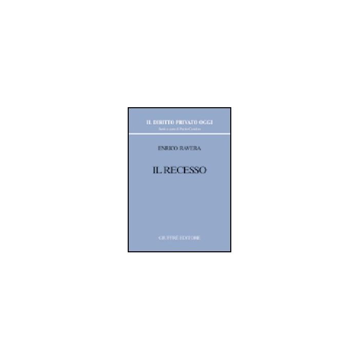 Il Recesso  - Ravera Enrico - Giuffre' - 9788814107900