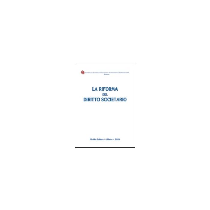 Riforma Delle Societa' Di Capitali. Aziendalisti E Giuristi A Confronto. Atti  Del Convegno (foggia, 12-13 Giugno 2003) - Abriani N. ; Onesti T.  - Giuffre' - 9788814109522