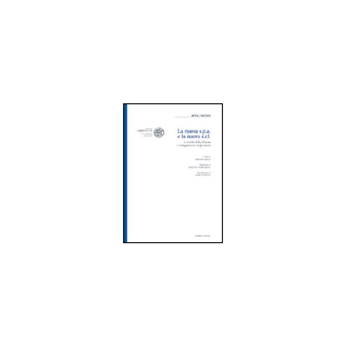 Nuova Spa E La Nuova Srl. Le Novita' Della Riforma E L'adeguamento Degli Statuti - Bauco C.  - Giuffre' - 9788814110900