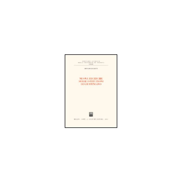 Nuove Ricerche Sulle Istituzioni Di Giustiniano - Luchetti Giovanni - Giuffre' - 9788814111990