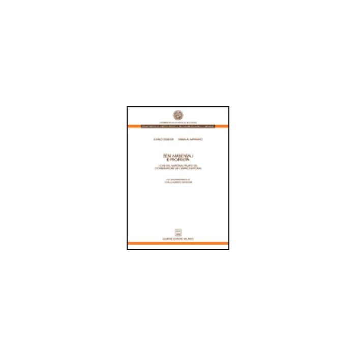 Beni Ambientali E Proprieta'. I Casi Del «national Trust» E Del «conservatoire  L'espace Littoral» - Desideri Carlo; Imparato Emma A. - Giuffre' - 9788814120077