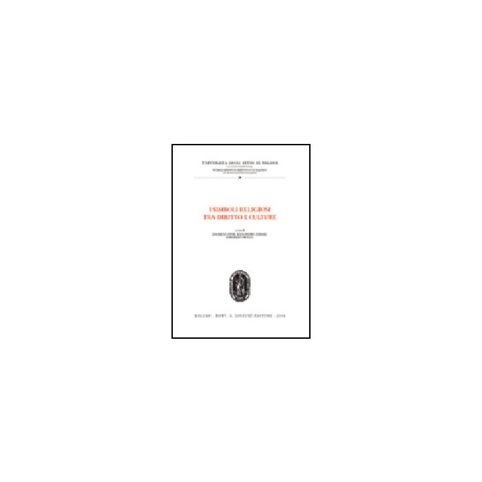 I Simboli Religiosi Tra Diritto E Culture  - Dieni E. ; Ferrari A. ; Pacillo V.  - Giuffre' - 9788814123146
