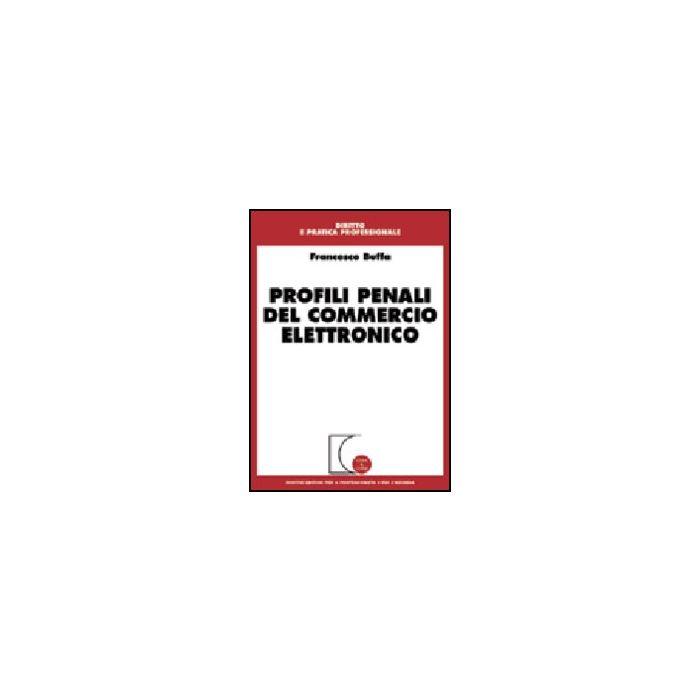 Profili Penali Del Commercio Elettronico - Buffa Francesco - Giuffre' - 9788814123177