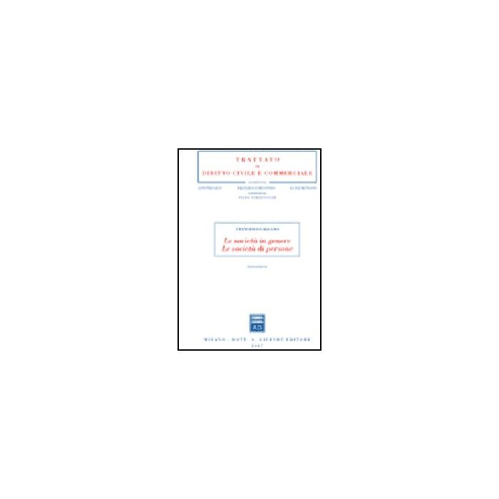 Le Societa' In Genere. Le Societa' Di Persone  - Galgano Francesco - Giuffre' - 9788814126697