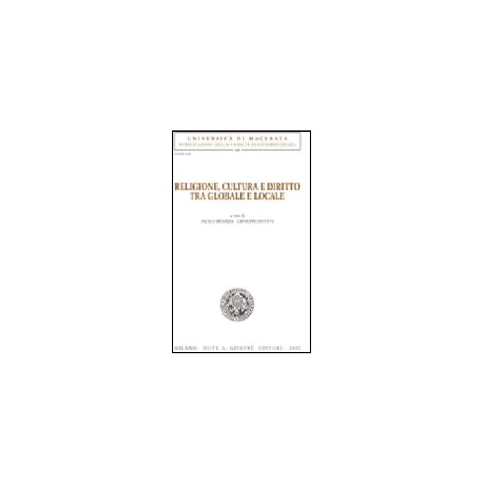 Religione, Cultura E Diritto Tra Globale E Locale - Picozza P. ; Rivetti G.  - Giuffre' - 9788814134760