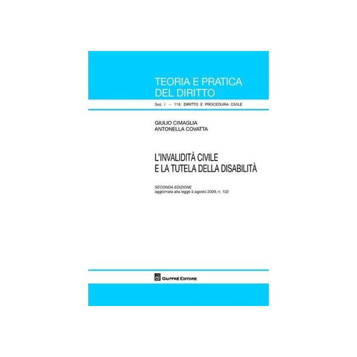 L' Invalidita' Civile E La Tutela Della Disabilita'  - Cimaglia Giulio; Covatta Antonella - Giuffre' - 9788814150401