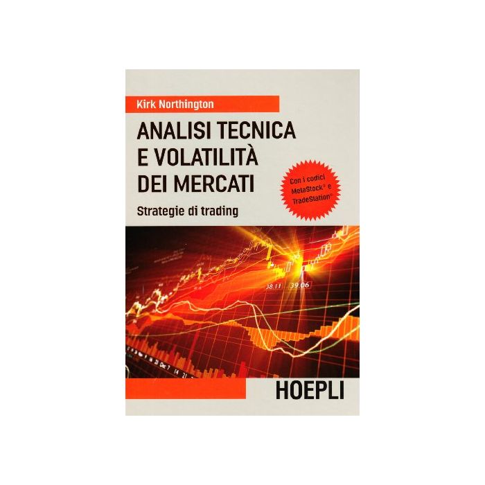 Analisi Tecnica E Volatilita' Dei Mercati. Strategie Di Trading
