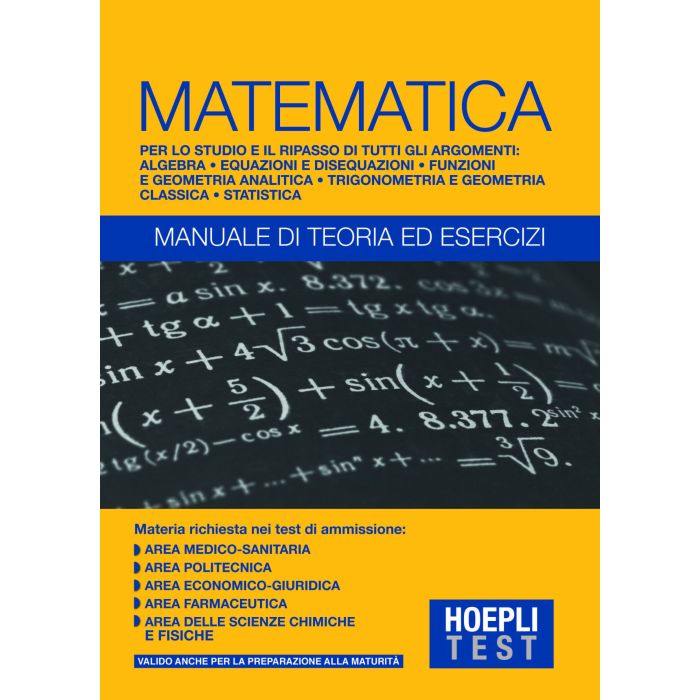 Hoepli Test. Matematica. Manuale di teoria ed esercizi  AA.VV.  Hoepli  9788820370695