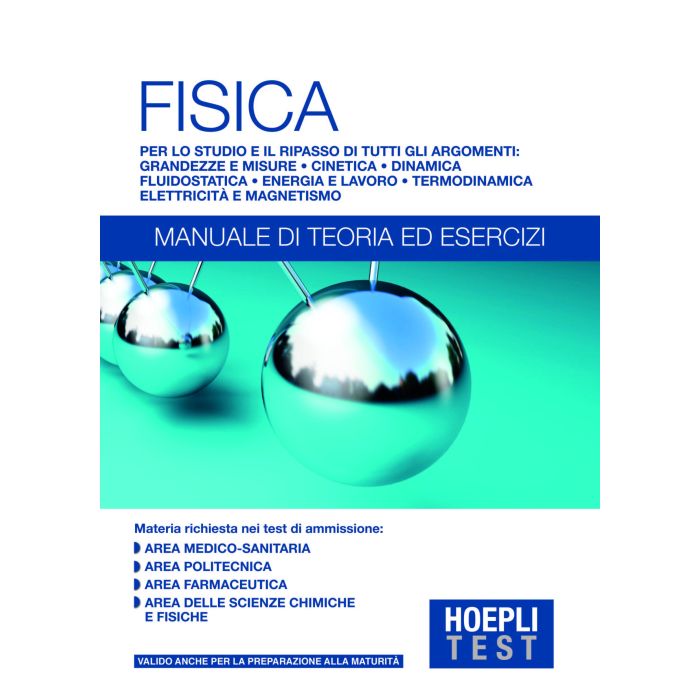 Hoepli Test. Fisica. Manuale di teoria ed esercizi  AA.VV.  Hoepli  9788820370701