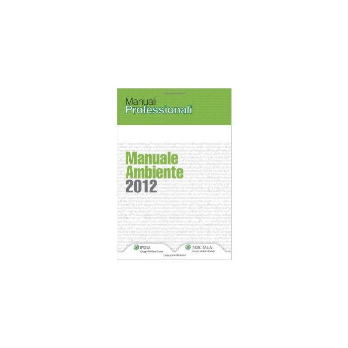 Manuale Ambientale 2012 -  - Ipsoa - 9788821739446