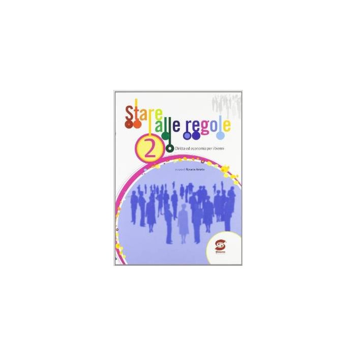 Stare Alle Regole. Per Le Scuole Superiori - Amato Rosaria - Simone - 9788824474665