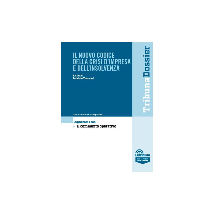 Il nuovo codice della crisi d'impresa e dell insolvenza tribuna dossier