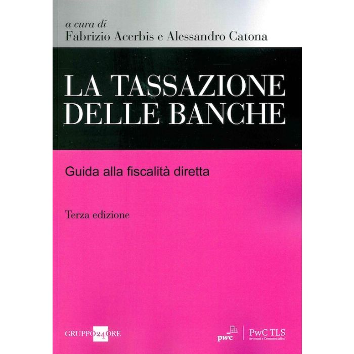 La tassazione delle banche 2021 guida alla fiscalita diretta sole 24 ore La tassazione delle banche 2021 guida alla fiscalita diretta sole 24 ore