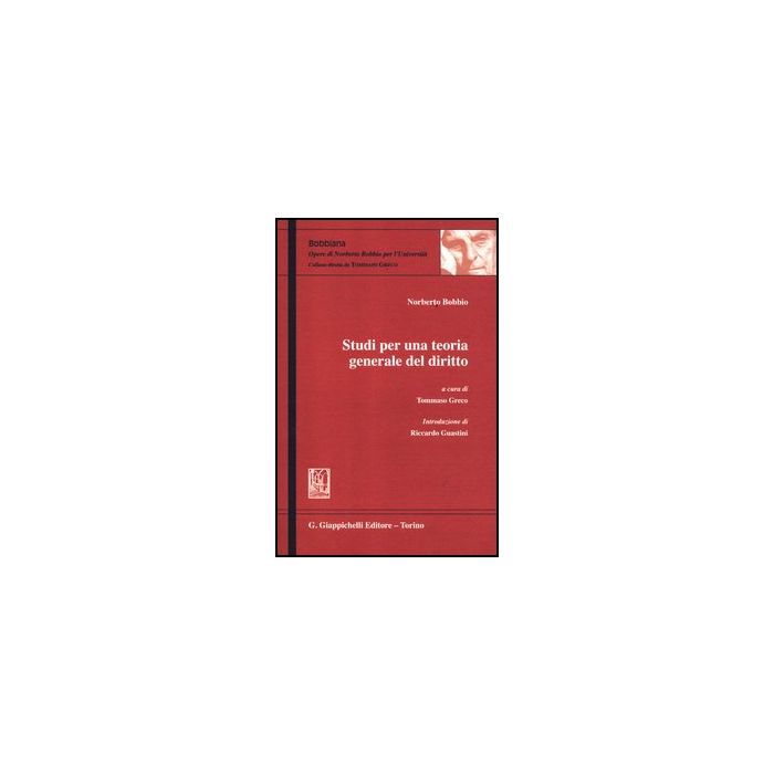 Studi Per Una Teoria Generale Del Diritto - Bobbio Norberto; Greco T.  - Giappichelli - 9788834825914