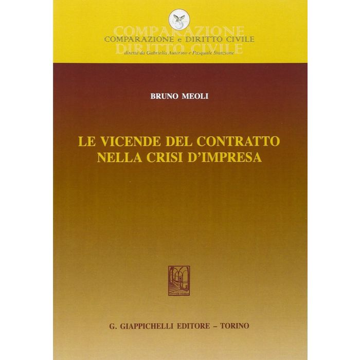 Le Vicende Del Contratto Nella Crisi D'impresa  - Meoli Bruno - Giappichelli - 9788834878439