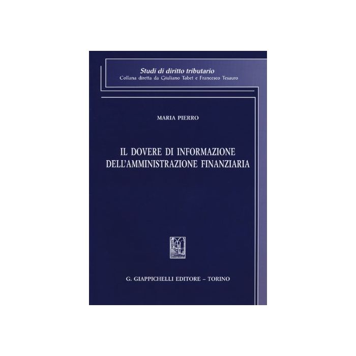 Il Dovere Di Informazione Dell'amministrazione Finanziaria  - Pierro Maria - Giappichelli - 9788834878552