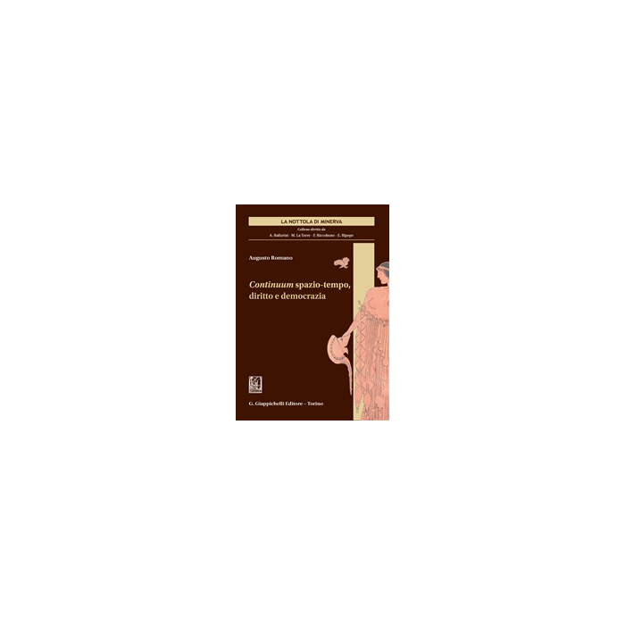 Continuum Spazio-tempo, Diritto E Democrazia - Romano Augusto - Giappichelli - 9788834878590