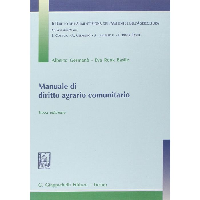 Manuale Di Diritto Agrario Comunitario - Germano' Alberto; Rook Basile Eva - Giappichelli - 9788834889664
