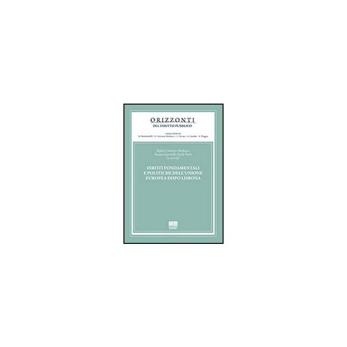 Diritti Fondamentali E Politiche Dell'unione Europea Dopo Lisbona