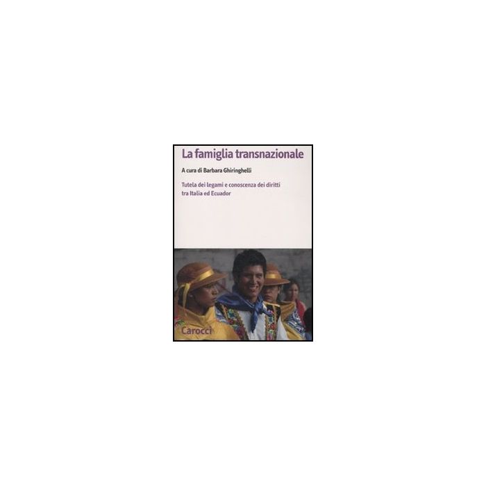 La Famiglia Transnazionale Minori In Italia E In Ecuador La Famiglia Transnazionale Minori In Italia E In Ecuador