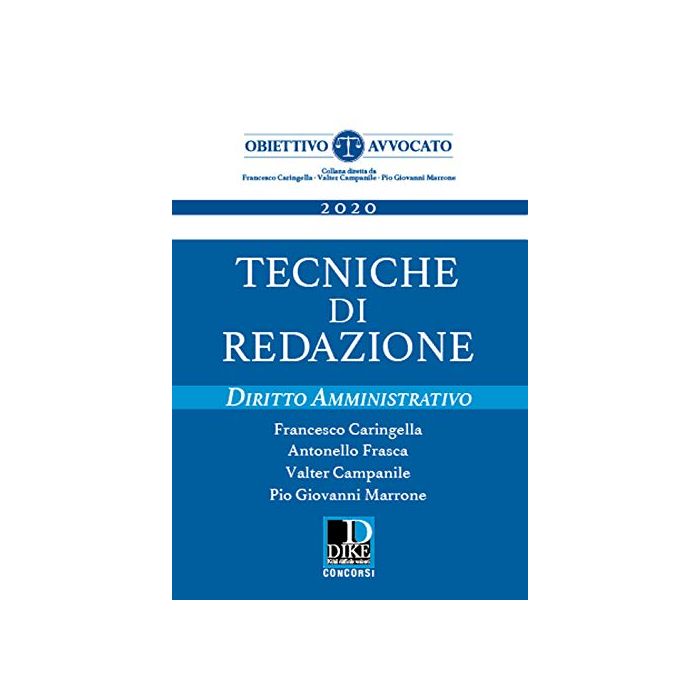 TECNICHE DI REDAZIONE DIRITTO AMMINISTRATIVO 2020 CARINGELLA DIKE