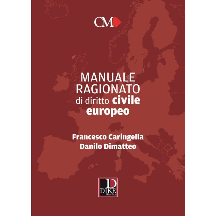 Manuale ragionato di diritto civile europeo 2022 caringella dimatteo dike edizioni