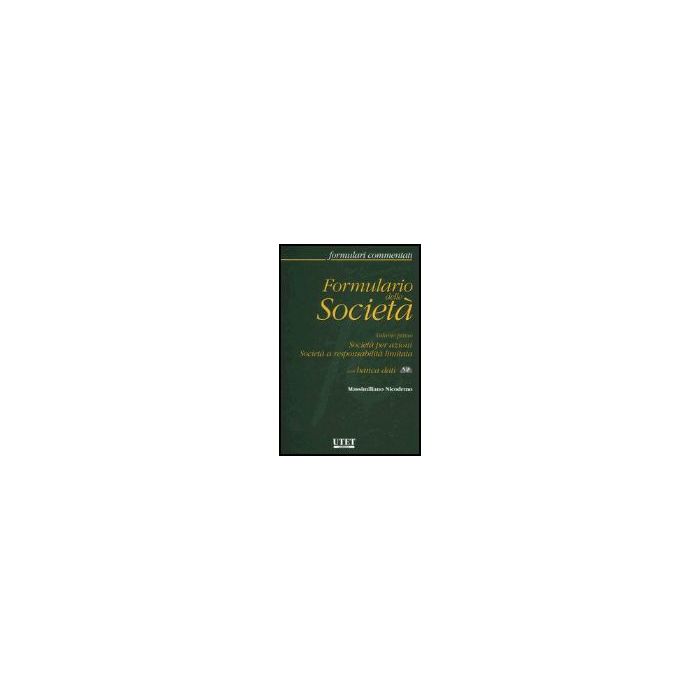 Formulario Delle Societa'. Con Cd-rom Responsabilita' Limitata. - Nicodemo Massimiliano - Utet Giuridica - 9788859800521