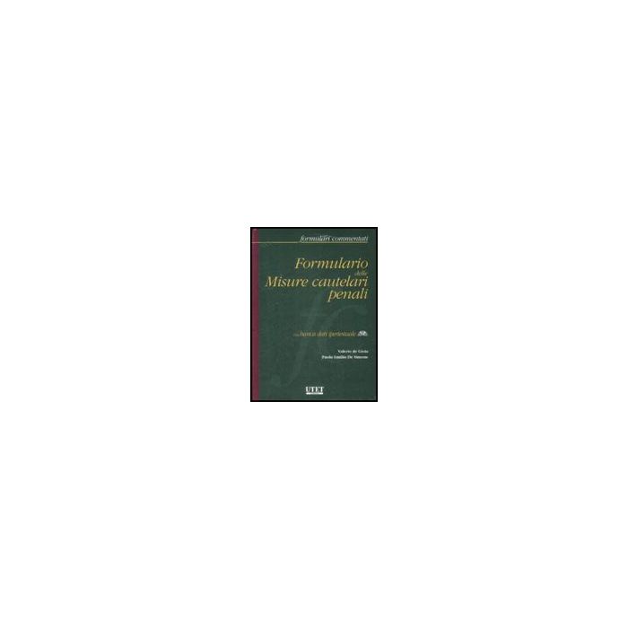 Formulario Delle Misure Cautelari Penali. Con Cd-rom - De Gioia Valerio; De Simone Paolo E. - Utet Giuridica - 9788859804079 Formulario Delle Misure Cautelari Penali. Con Cd-rom - De Gioia Valerio; De Simone Paolo E. - Utet Giuridica - 9788859804079