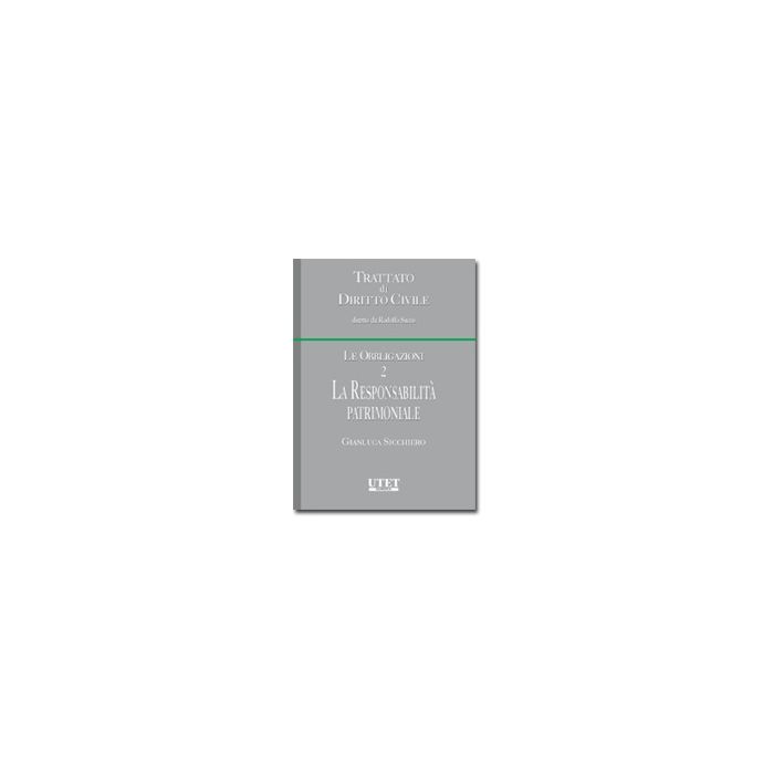 La Responsabilita' Patrimoniale Le Obbligazioni - Sicchiero Gianluca - Utet Giuridica - 9788859806349 La Responsabilita' Patrimoniale Le Obbligazioni - Sicchiero Gianluca - Utet Giuridica - 9788859806349