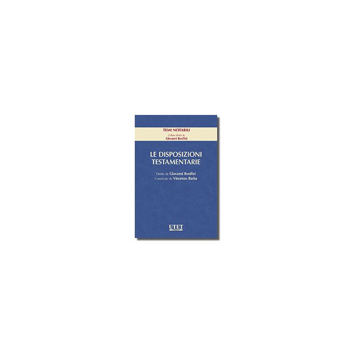 Le Disposizioni Testamentarie  - Bonilini Giovanni - Utet Giuridica - 9788859808442