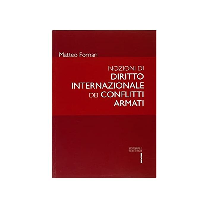 Matteo fornari nozioni di diritto internazionale dei conflitti armati