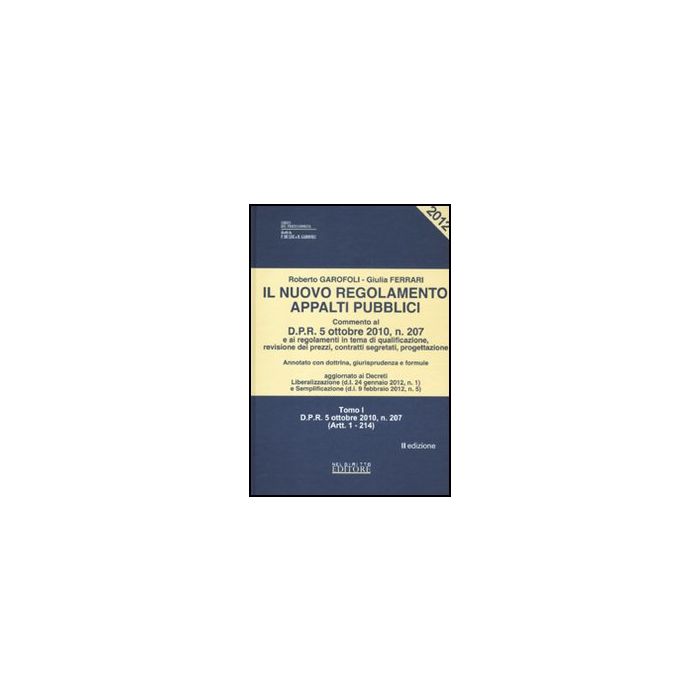Il Nuovo Regolamento Appalti Pubblici - Garofoli Roberto; Ferrari Giulia - Neldiritto.it - 9788866570691 Il Nuovo Regolamento Appalti Pubblici - Garofoli Roberto; Ferrari Giulia - Neldiritto.it - 9788866570691