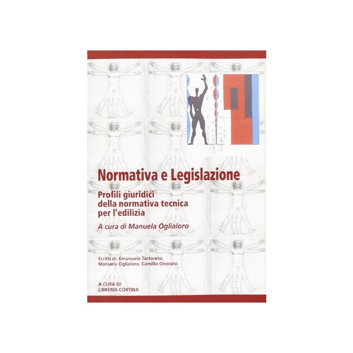 Normativa E Legislazione. Profili Giuridici Della Normativa Tecnica Per L'edilizia - Oglialoro M. - Cortina Libreria Milano - 9788870431742 Normativa E Legislazione. Profili Giuridici Della Normativa Tecnica Per L'edilizia - Oglialoro M. - Cortina Libreria Milano - 9788870431742