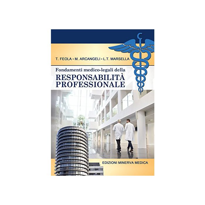 Tommaso Feola Fondamenti medico legali della responsabilità professionale