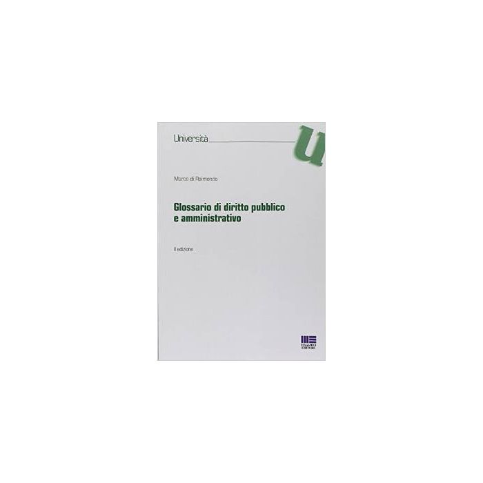 Glossario di diritto pubblico e amministrativo     [Di Raimondo - Maggioli Editore] Di Raimondo Marco 9788891610720