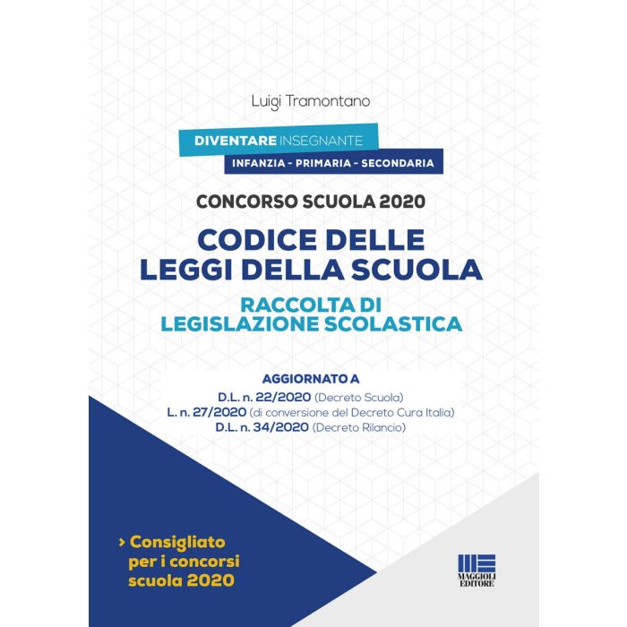 codice delle leggi della scuola 2020 raccolta legislazione scolastica concorso scuola maggioli editore